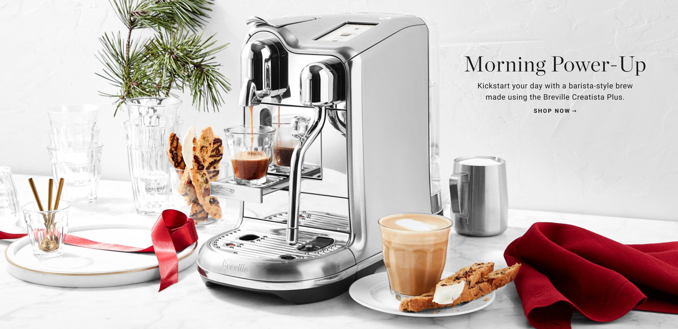 Morning Power-up | Kickstart your day with a barista-style brew made using the Breville Creatista Plus. | Shop Now
